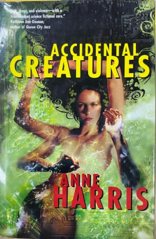 Anne Harris - Accidental Creatures (Hardcover)