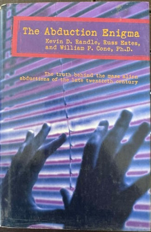 Kevin Randle (& Others) - The Abduction Enigma : The Truth Behind The Mass Alien Abductions Of The Late Twentieth Century (Hardcover)