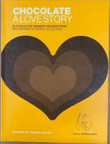 Max Brenner / Yonatan Factor - Chocolate : A Love Story (Hardcover)