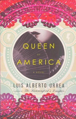 Luis Alberto Urrea - Queen Of America