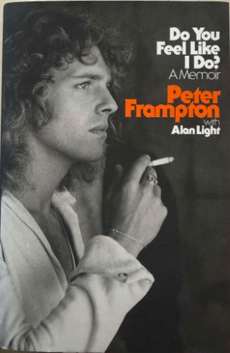 Peter Frampton - Do You Feel Like I Do? : A Memoir (Hardcover)