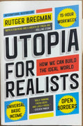 Rutger Bregman - Utopia For Realists - How We Can Build The Ideal World