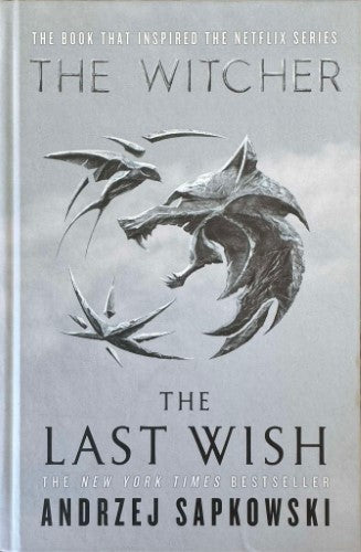 Andrzej Sapkowski - The Witcher : The Last Wish (Hardcover)