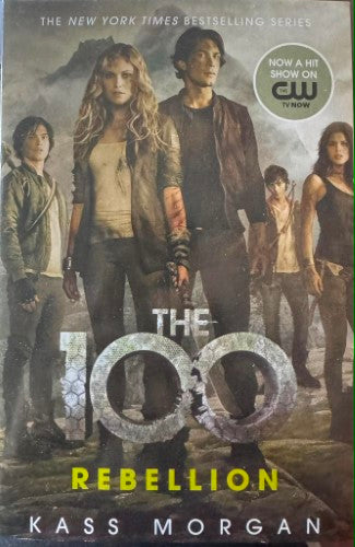 Kass Morgan - The 100 : Rebellion