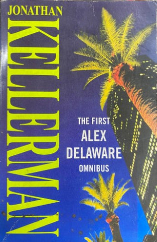 Jonathan Kellerman - The First Alex Delaware Omnibus