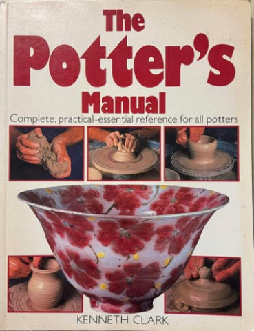 Kennewth Clark - The Potter's Manual