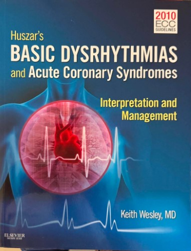 Keith Wesley - Huszar's Basic Dysrhytmias & Acute Coronary Syndromes (w/ CD)