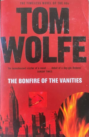 Tom Wolfe - The Bonfire Of The Vanities