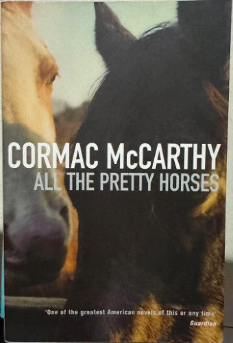 Cormac McCarthy - All The Pretty Horses