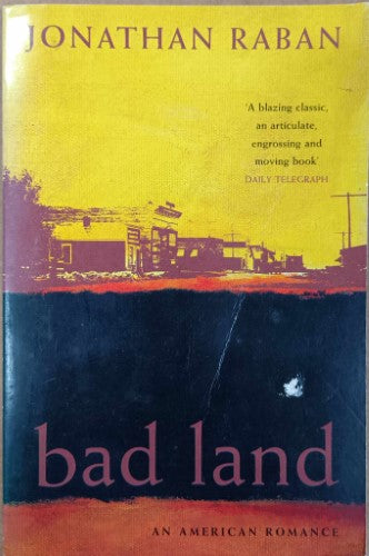 Jonathan Raban - Bad Land