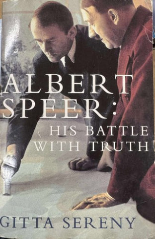 Gitta Sereny - Albert Speer : His Battle With Truth