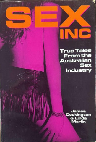 James Cockington / Linda Marlin - Sex Inc : True Tales From The Australian Sex Industry