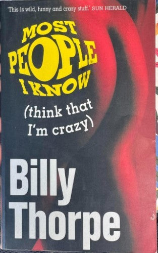 Billy Thorpe - Most People I Know (Think That I'm Crazy)
