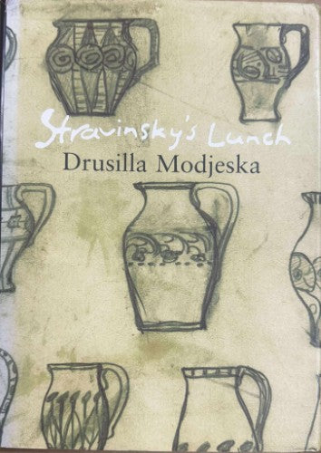Drusilla Modjeska - Stravinsky's Lunch (Hardcover)