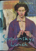 Drusilla Modjeska - Stravinsky's Lunch