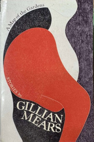 Gillian Mears - A Map Of The Gardens
