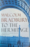 Malcolm Bradbury - To The Hermitage