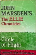 John Marsden - Circle Of Flight (The Ellie Chronicles #3)