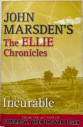 John Marsden - Incurable (The Ellie Chronicles #2)