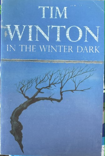 Tim Winton - In The Winter Dark