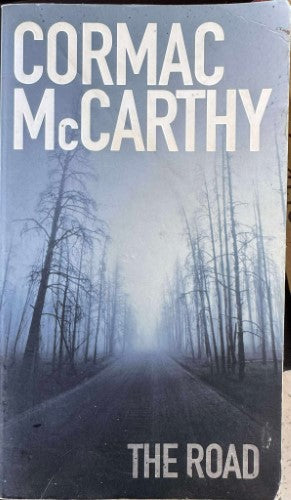 Cormac McCarthy - The Road