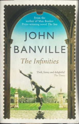 John Banville - The Infinities