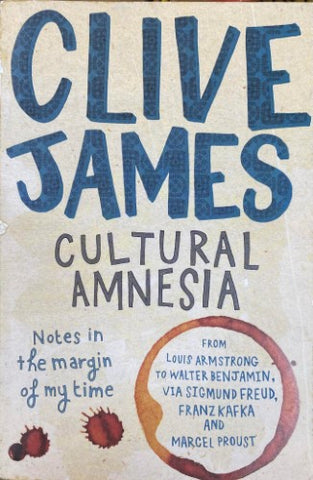 Clive James - Cultural Amnesia