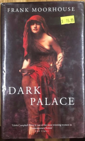 Frank Moorhouse - Dark Palace (Hardcover)