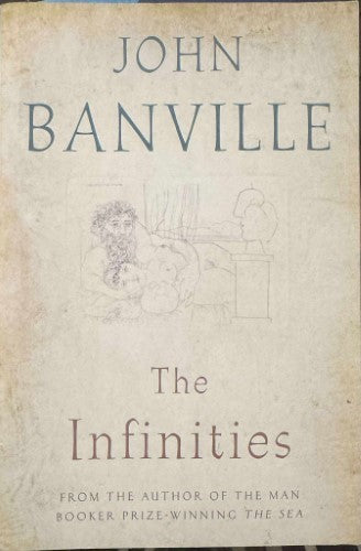 John Banville - The Infinities