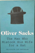 Oliver Sacks - The Man Who Mistook His Wife For A Hat