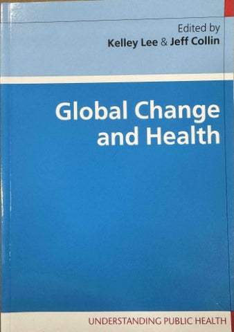 Kelley Lee / Jeff Collin - Global Change & Health