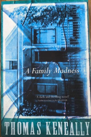 Thomas Keneally - A Family Madness