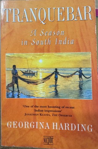 Georgina Hardingq - Tranquebar : A Season In South India