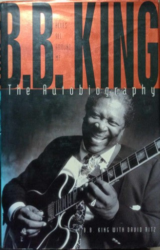 David Ritz / B.B King - Blues All Around Me : B.B King The Autobiography