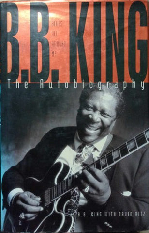 David Ritz / B.B King - Blues All Around Me : B.B King The Autobiography