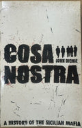 John Dickie - Cosa Nostra : A History Of The Sicilian Mafia