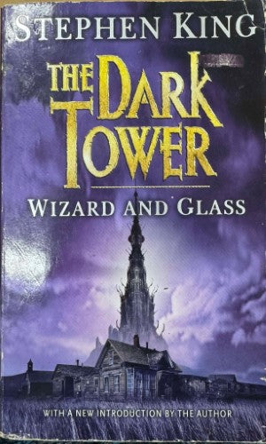 Stephen King - The Dark Tower : Wizard & Glass