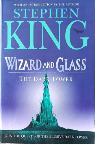 Stephen King - Wizards & Glass : The Dark Tower