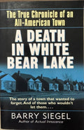 Barry Siegel - A Death In White Bear Lake