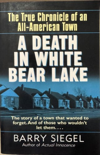 Barry Siegel - A Death In White Bear Lake