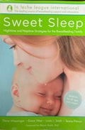 Diane Wiessinger (& Others) - Sweet Sleep: Nighttime and Naptime Strategies for the Breastfeeding Family