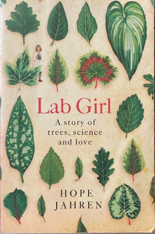 Hope Jahren - Lab Girl : A Story Of Trees, Science & Love