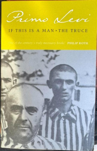Primo Levi - If This Is A Man : The Truce