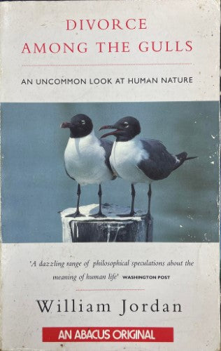 William Jordan - Divorce Among The Gulls : An Uncommon Look At Human Nature