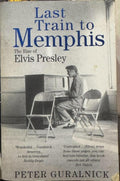 Peter Guralnick - Last Train To Memphis