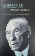 Charles Williams - Adenauer : The Father Of New Germany