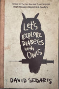 David Sedaris - Let's Explore Diabetes With Owls