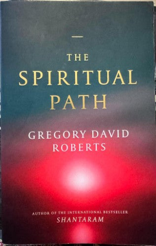Gregory David Roberts - The Spiritual Path