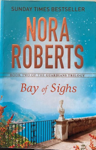 Nora Roberts - Bay Of Sighs : The Guardians Trilogy Book 2