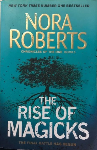 Nora Roberts - Chronicles Of The One (Book 3) : The Rise Of The Magicks